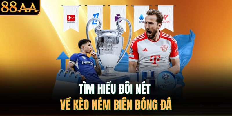 Tìm hiểu đôi nét về kèo ném biên bóng đá