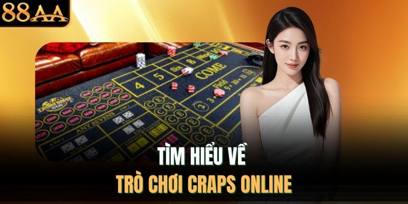 Tìm hiểu về trò chơi craps online